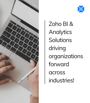 The Impact of Zoho Analytics & BI Solutions 